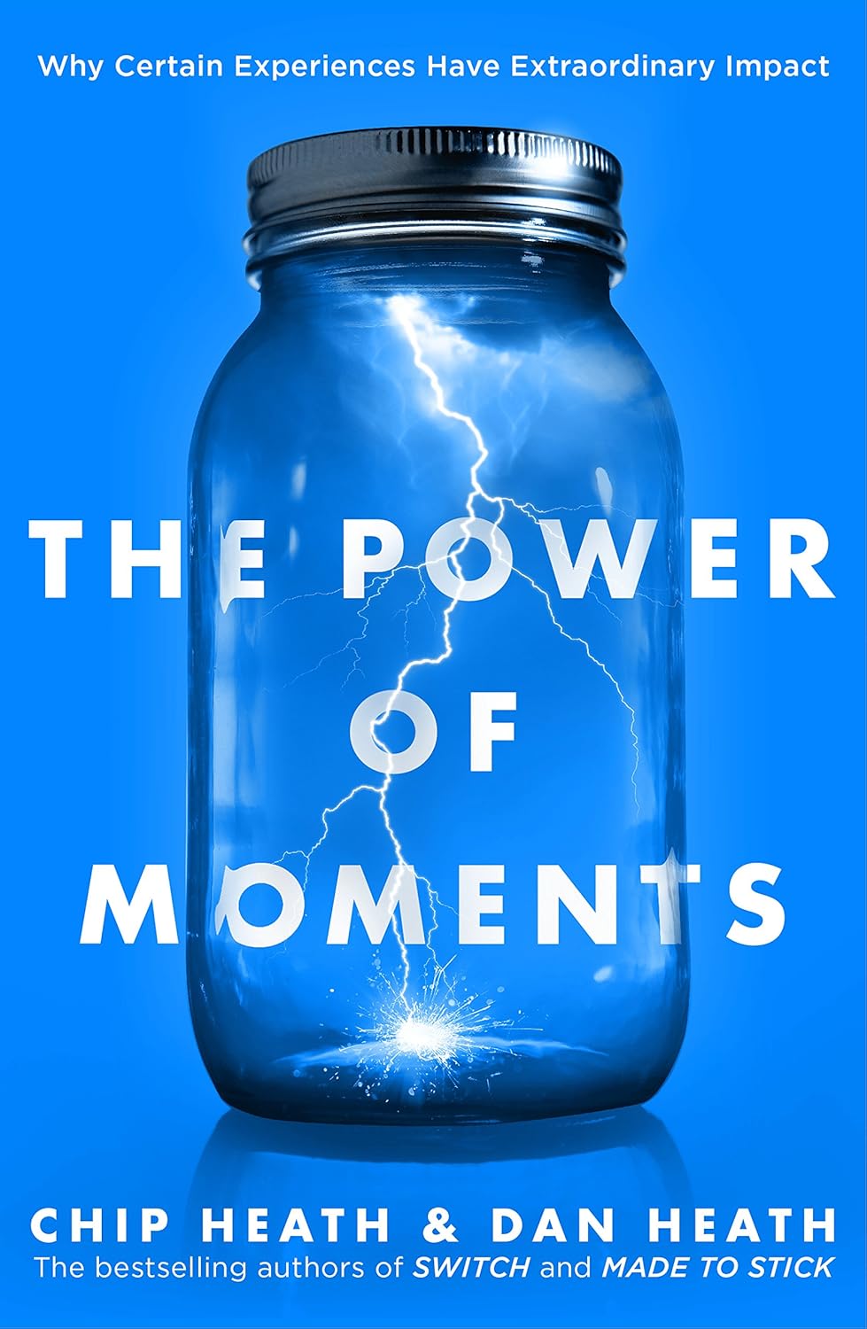 The Power of Moments por Chip Heath & Dan Heath