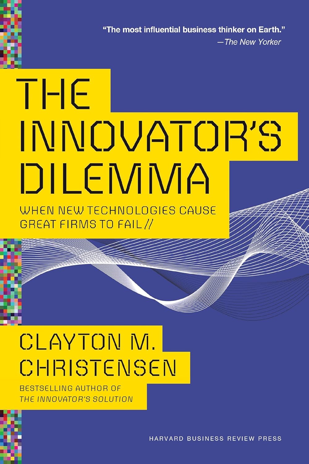The Innovators Dilemma por Clayton Christensen