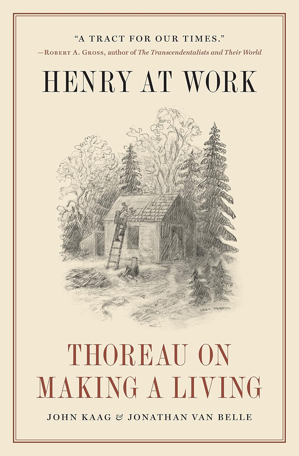 Henry at Work: Thoreau on Making a Living por John Kaag and Jonathan Van Belle